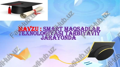 smart maqsadlar texnologiyasi tarbiyaviy jarayonda. — PPTX