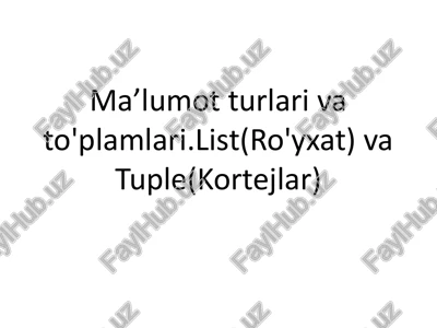 list(ro'yxat) va tuple(kortejlar) — PPTX