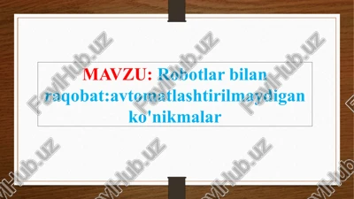 robotlar_bilan_raqobat_avtomatlashtirilmaydigan_ko'nikmalar — PPTX