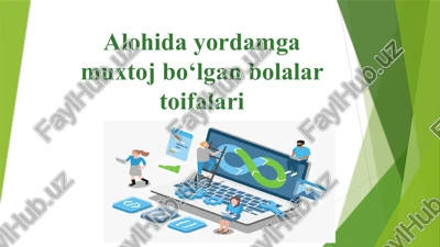 alohidayordamga muxtoj bo'lgan bolalar toifalari — PPTX