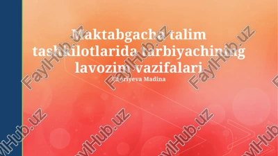 maktabgacha talim tashkilotlarida tarbiyachining lavozim vazifalari — PPTX