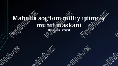mahalla sogʻlom milliy ijtimoiy muhit maskani — PPTX