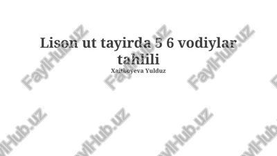 lison ut tayirda 5 6 vodiylar tahlili — PPTX