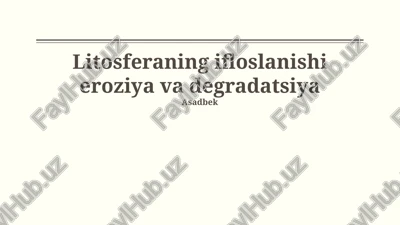 litosferaning ifloslanishi eroziya va degradatsiya — PPTX