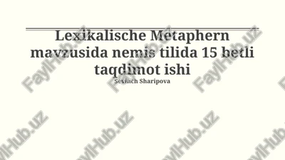 lexikalische metaphern mavzusida nemis tilida 15 betli taqdimot ishi — PPTX
