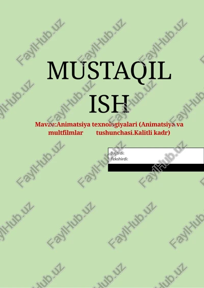 animatsiya texnologiyalari (animatsiya va multfilmlar tushunchasi.kalitli kadr) — DOCX