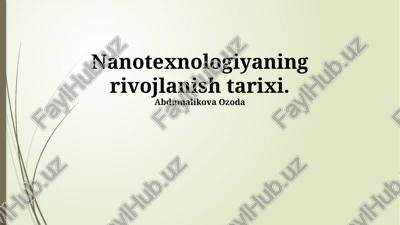 nanotexnologiyaning rivojlanish tarixi — PPTX