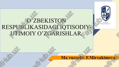 o'zbekiston respublikasidagi iqtisodiy-ijtimoiy o’zgarishlar — PPTX