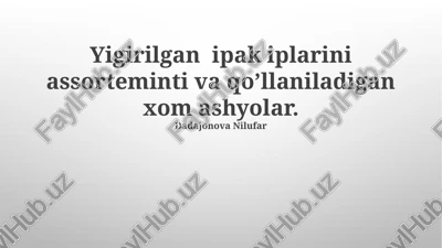 yigirilgan ipak iplarining assortimenti — PPTX