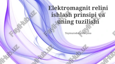 elektromagnit relini ishlash prinsipi va uning tuzilishi — PPTX