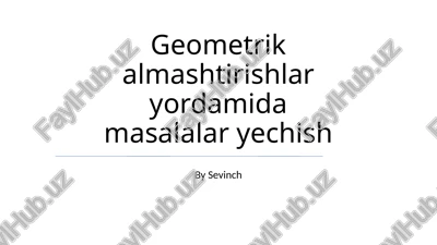geometrik almashtirishlar yordamida masalalar yechish — PPTX