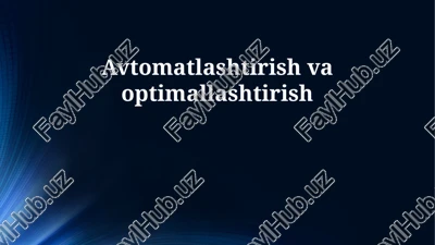 avtomatlashtirish va optimallashtirish — PPTX
