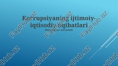korrupsiyaning ijtimoiy-iqtisodiy oqibatlari — PPTX