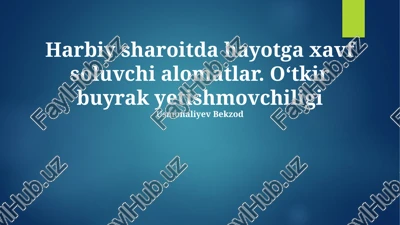 urush davridagi hayotga xavf soluvchi alomatlar — PPTX