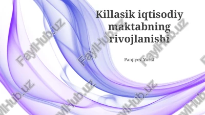 klassik iqtisodiy maktabning rivojlanishi — PPTX