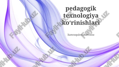 pedagogik texnologiya koʻrinishlari — PPTX