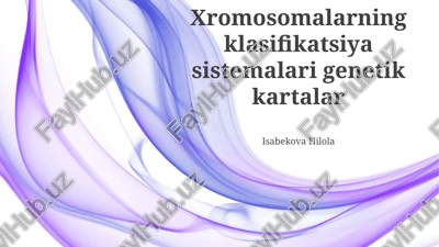 xromosomalarning klasifikatsiya sistemalari genetik kartalar — PPTX