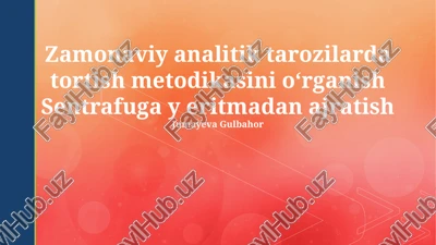 zamonaviy analitik tarozilarda tortish metodikasini oʻrganish — PPTX
