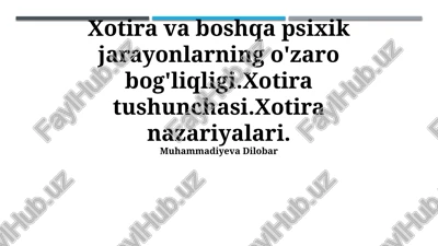 xotira va boshqa psixik jarayonlarning o'zaro bog'liqligi — PPTX