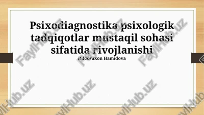psixodiagnostika psixologik tadqiqotlar mustaqil sohasi sifatida rivojlanishi — PPTX