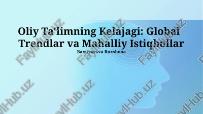 oliy ta'limning kelajagi: global trendlar va mahalliy istiqbollar — PPTX