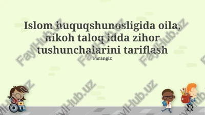 islom huquqshunosligida oila, nikoh taloq idda zihor tushunchalarini tariflash — PPTX