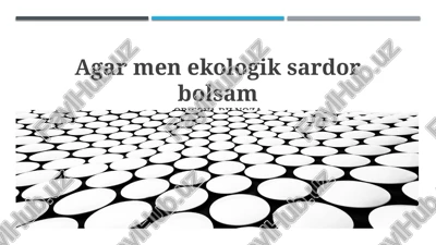 agar men ekologik sardor bolsam — PPTX