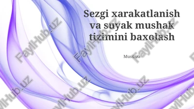 sezgi xarakatlanish va suyak mushak tizimini baxolash — PPTX