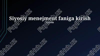 siyosiy menejmentga kirish — PPTX