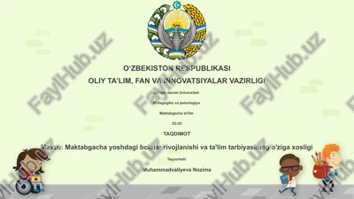 maktabgacha yoshdagi bolalar rivojlanishi va ta'lim tarbiyasining o'ziga xosligi — PPTX
