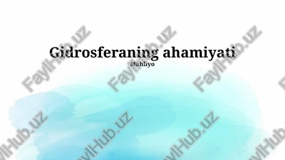 gidrosferaning ahamiyati — PPTX