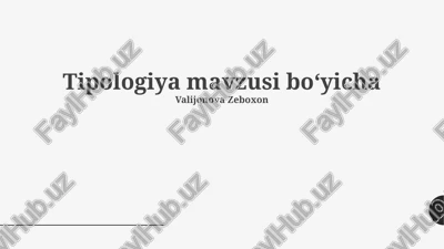 tipologiya mavzusi boʻyicha — PPTX
