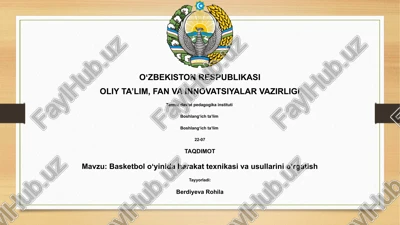 basketbol oʻyinida harakat texnikasi va usullarini oʻrgatish — PPTX