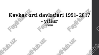kavkaz orti davlatlari 1991- 2017 - yillar — PPTX