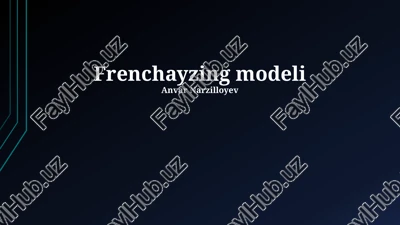 frenchayzing modeli — PPTX