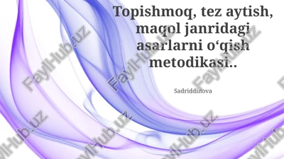 topishmoqlar, tez aytishlar va maqollarni o'qish usullari — PPTX