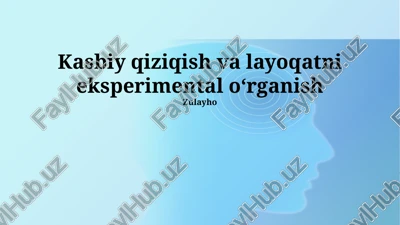 kasbiy qiziqishlar va qobiliyatlarni eksperimental o'rganish — PPTX