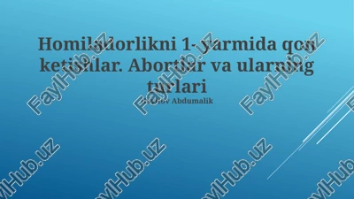 homiladorlikni 1- yarmida qon ketishlar. abortlar va ularning turlari — PPTX