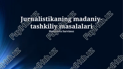 jurnalistikaning madaniy-tashkiliy masalalari — PPTX