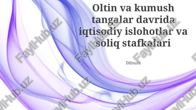oltin va kumush tangalar davrida iqtisodiy islohotlar — PPTX