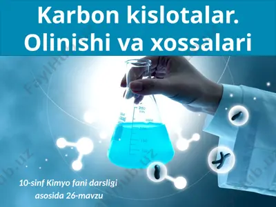 karbon kislotalar. olinishi va xossalari. 10 - sinf — PPTX