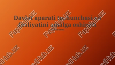 davlat aparati tushunchasi va faoliyatini amalga oshirish — PPTX
