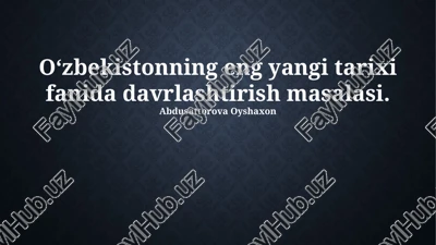 oʻzbekistonning zamonaviy tarixida davrlashtirish muammosi — PPTX