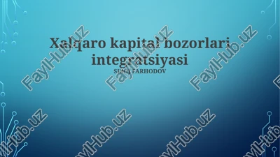 xalqaro kapital bozorlari integratsiyasi — PPTX