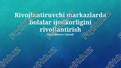 bolalarda ijodkorligini rivojlantirish — PPTX
