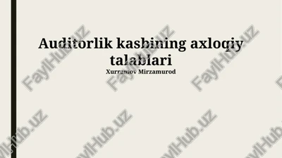 auditorlik kasbining axloqiy talablari — PPTX