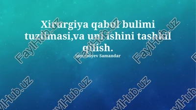 xirurgiya qabul bulimi tuzilmasi va uni ishini tashkil qilish — PPTX