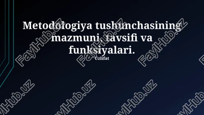 metodologiya tushunchasi — PPTX