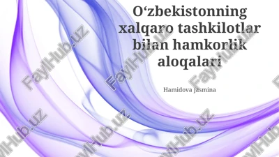 o'zbekistonning xalqaro tashkilotlar bilan hamkorligi — PPTX