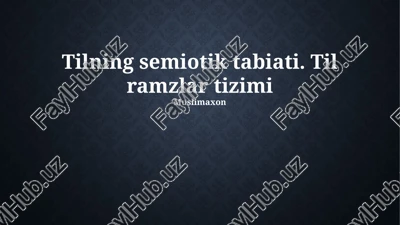 tilning semiotik tabiati — PPTX